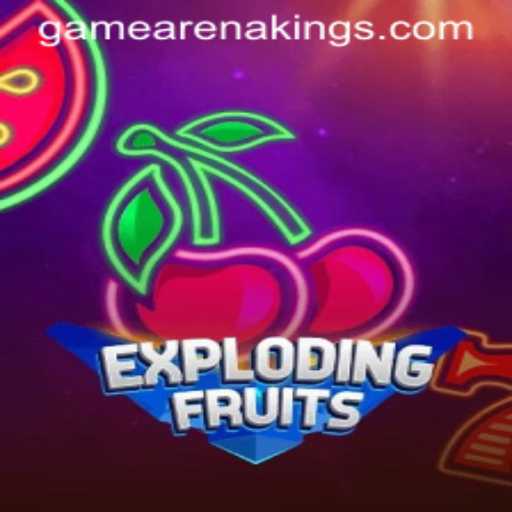 ExplodingFruits: The Vibrant Game Sweeping Through Arenakings